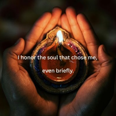 i honor the soul that chose me even briefly.